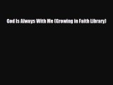 PDF God Is Always With Me (Growing in Faith Library) Ebook
