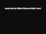 PDF Jonah and the Whale (Usborne Bible Tales) Ebook