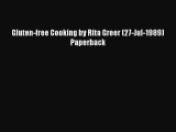 Read Gluten-free Cooking by Rita Greer (27-Jul-1989) Paperback PDF Online