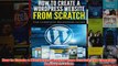 Download PDF  How to Create a Wordpress Website from Scratch The Complete Beginners Guide FULL FREE