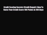 PDF Credit Scoring Secrets (Credit Repair): How To Raise Your Credit Score 100 Points In 100