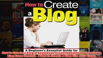 Download PDF  How to Create a Blog A Beginners Essential Guide for Creating a Blog From Scratch   FULL FREE