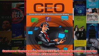 Download PDF  Customer Engagement Officer CEO Content Marketing and the Realities of Executive FULL FREE