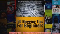 Download PDF  Blogging Tips  50 Blogging Tips For Beginners FULL FREE