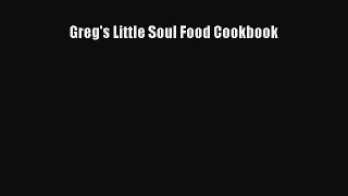 Read Greg's Little Soul Food Cookbook Ebook Free