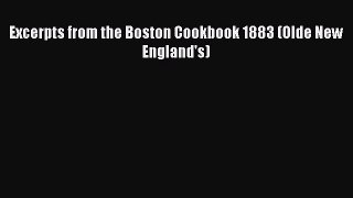 Read Excerpts from the Boston Cookbook 1883 (Olde New England's) Ebook Free