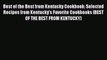 Read Best of the Best from Kentucky Cookbook: Selected Recipes from Kentucky's Favorite Cookbooks