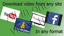 How to download Videos from Dailymotion, Youtube, facebook, vimeo