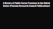 Download A History of Public Sector Pensions in the United States (Pension Research Council