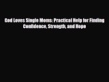 [PDF] God Loves Single Moms: Practical Help for Finding Confidence Strength and Hope [Download]