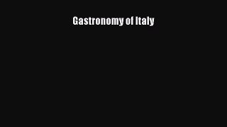 Read Gastronomy of Italy Ebook Free