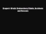 PDF Dragon's Wrath: Drakensberg Climbs Accidents and Rescues Free Books