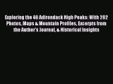 Download Exploring the 46 Adirondack High Peaks: With 282 Photos Maps & Mountain Profiles Excerpts