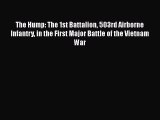 PDF The Hump: The 1st Battalion 503rd Airborne Infantry in the First Major Battle of the Vietnam