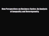 [PDF] New Perspectives on Business Cycles: An Analysis of Inequality and Heterogeneity Download