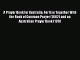 PDF A Prayer Book for Australia: For Use Together With the Book of Common Prayer (1662) and