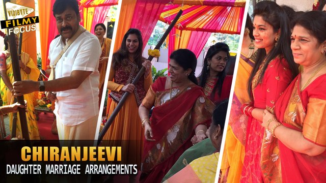 Exclusive: Chiranjeevi's Daughter Srija Marriage Arrangements - Filmy Focus