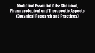 PDF Medicinal Essential Oils: Chemical Pharmacological and Therapeutic Aspects (Botanical Research