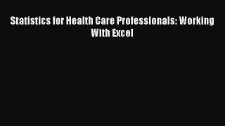 PDF Statistics for Health Care Professionals: Working With Excel  EBook