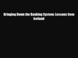 [PDF] Bringing Down the Banking System: Lessons from Iceland Download Full Ebook