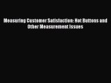 PDF Measuring Customer Satisfaction: Hot Buttons and Other Measurement Issues Ebook