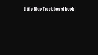 Read Little Blue Truck board book Ebook Online