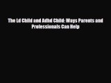 [PDF] The Ld Child and Adhd Child: Ways Parents and Professionals Can Help [Download] Online