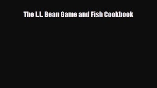 [PDF] The L.L. Bean Game and Fish Cookbook Download Online