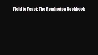 [PDF] Field to Feast: The Remington Cookbook Download Full Ebook