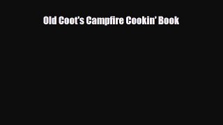[PDF] Old Coot's Campfire Cookin' Book Download Online