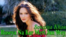 Sonaina Khan - Ruseya Na Kar Meri Jan Wey