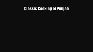 Read Classic Cooking of Punjab Ebook Free