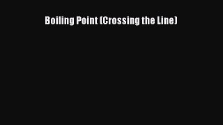 PDF Boiling Point (Crossing the Line)  EBook