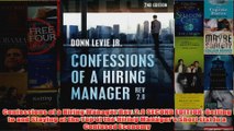 Download PDF  Confessions of a Hiring Manager Rev 20 SECOND EDITION Getting to and Staying at the Top FULL FREE