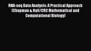 PDF RNA-seq Data Analysis: A Practical Approach (Chapman & Hall/CRC Mathematical and Computational