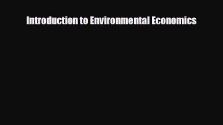 [PDF] Introduction to Environmental Economics Read Online