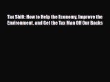 [PDF] Tax Shift: How to Help the Economy Improve the Environment and Get the Tax Man Off Our