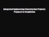 [PDF] Integrated Engineering/Construction Projects: Proposal to Completion Download Online