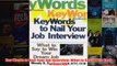 Download PDF  Key Words to Nail Your Job Interview What to Say to Win Your Dream Job FULL FREE