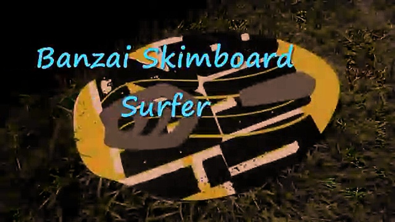 Banzai Skimboard Surfer Backyard Skimboarding video Dailymotion