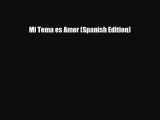 [PDF] Mi Tema es Amor (Spanish Edition) [Read] Online
