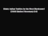 Read Chintz: Indian Textiles for the West [Hardcover] [2008] (Author) Rosemary Crill Ebook