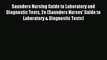 Read Saunders Nursing Guide to Laboratory and Diagnostic Tests 2e (Saunders Nurses' Guide to