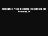 Download Nursing Care Plans: Diagnoses Interventions and Outcomes 7e Ebook Free