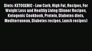 PDF Diets: KETOGENIC - Low Carb High Fat Recipes For Weight Loss and Healthy Living (Dinner