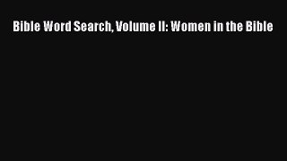 PDF Bible Word Search Volume II: Women in the Bible Free Books