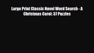 Download Large Print Classic Novel Word Search - A Christmas Carol: 37 Puzzles Read Online