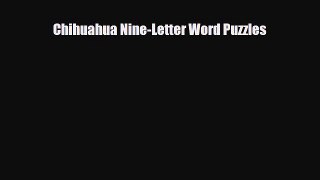 PDF Chihuahua Nine-Letter Word Puzzles Read Online