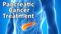 Types of Treatment for Pancreatic Cancer || Cancer Treatment