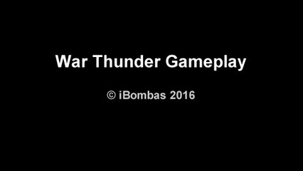 War Thunder - Just for Fun Gameplay